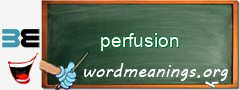 WordMeaning blackboard for perfusion